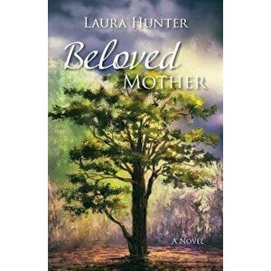 Beloved Mother, Paperback - Laura Hunter imagine