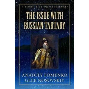 The Issue with Great Tartary, Paperback - Gleb W. Nosovskiy imagine