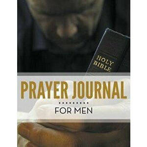 Prayer Journal for Men, Paperback - Speedy Publishing LLC imagine