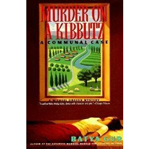 Murder on a Kibbutz: A Communal Case, Paperback - Batya Gur imagine