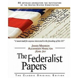 The Federalist Papers, Paperback - Alexander Hamilton imagine