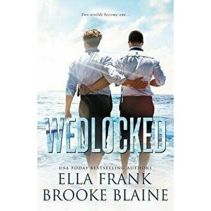 Wedlocked, Paperback - Brooke Blaine imagine