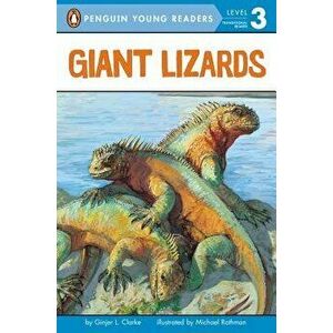 Giant Lizards, Paperback - Ginjer L. Clarke imagine