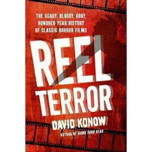 Reel Terror, Paperback - David Konow imagine