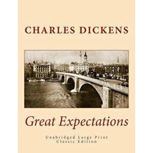 Great Expectations Unabridged Large Print Classic Edition, Paperback - Charles Dickens imagine