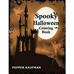 Spooky Halloween Coloring Book, Paperback - Pepper Kaufman imagine