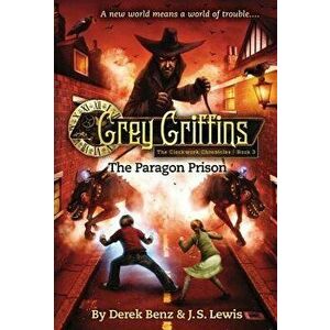Grey Griffins: The Paragon Prison, Paperback - Derek Benz imagine