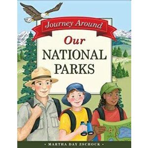 Journey Around Our National Parks, Hardcover - Martha Zschock imagine