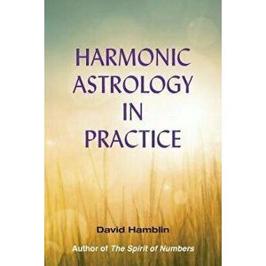 Harmonic Astrology in Practice, Paperback - David Hamblin imagine
