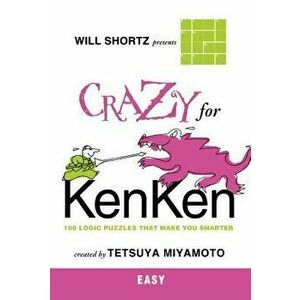 Will Shortz Presents Crazy for Kenken Easy, Paperback - Will Shortz imagine