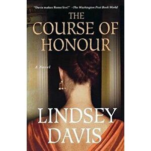 The Course of Honour, Paperback - Lindsey Davis imagine