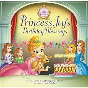 Princess Joy's Birthday Blessing, Hardcover - Jeanna Young imagine