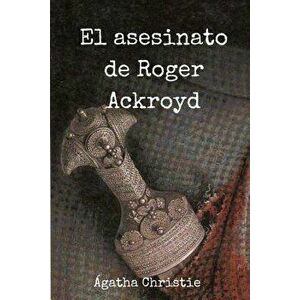 El Asesinato de Roger Ackroyd, Paperback - Agatha Christie imagine