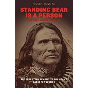 Standing Bear Is a Person: The True Story of a Native American's Quest for Justice, Paperback - Stephen Dando-Collins imagine