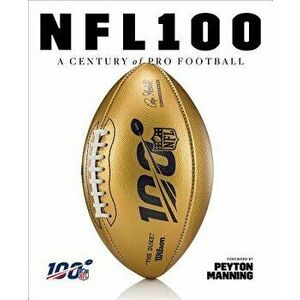 NFL 100: A Century of Pro Football, Hardcover - National Football League imagine