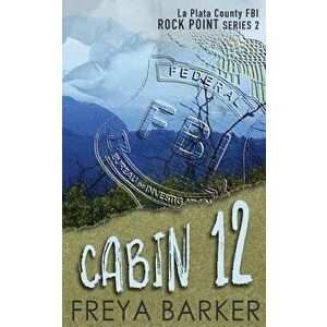 Cabin 12, Paperback - Freya Barker imagine