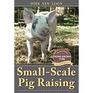 Small-Scale Pig Raising - Dirk Van Loon imagine