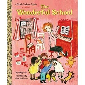 The Wonderful School, Hardcover - May Justus imagine