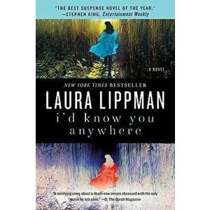 I'd Know You Anywhere, Paperback - Laura Lippman imagine