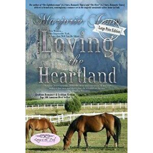 Lesbian Romance: Loving the Heartland-Lesbian Romance Contemporary Romance Novel, Paperback - Marjorie Jones imagine