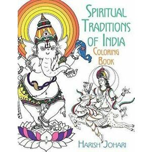 Spiritual Traditions of India Coloring Book, Paperback - Harish Johari imagine