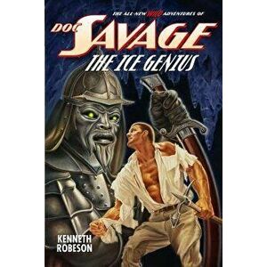 Doc Savage: The Ice Genius, Paperback - Kenneth Robeson imagine