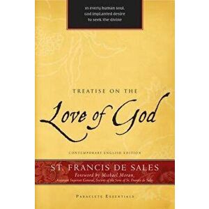 Treatise on the Love of God, Paperback - Francisco De Sales imagine