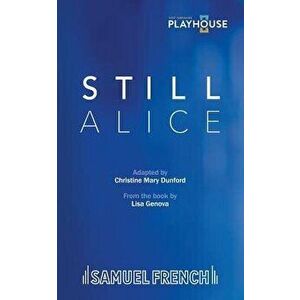Still Alice, Paperback - Christine Mary Dunford imagine