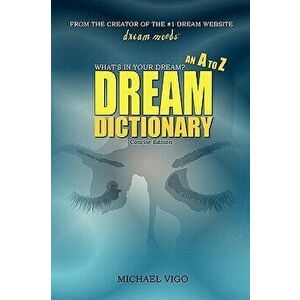Dreammoods.com: What's in Your Dream? - An A to Z Dream Dictionary, Paperback - Michael Vigo imagine
