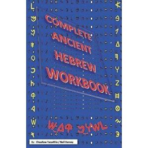 Complete Ancient Hebrew Workbook, Paperback - Neil Harvey imagine