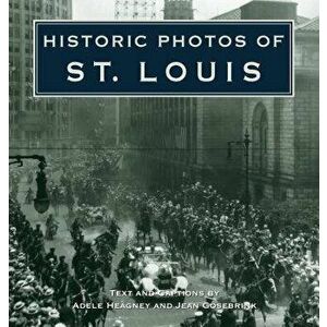 Historic Photos of St. Louis - Adele Heagney imagine