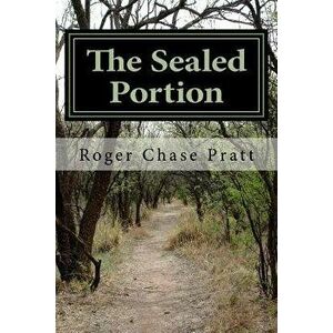 The Sealed Portion - Mr Roger Chase Pratt imagine