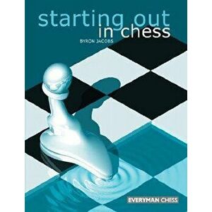 Starting Out in Chess - Byron Jacobs imagine