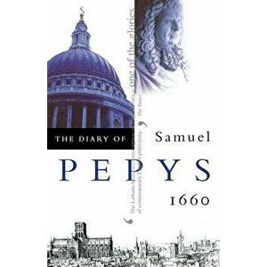 The Diary of Samuel Pepys, Paperback - Samuel Pepys imagine