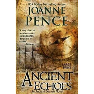Ancient Echoes [large Print], Paperback - Joanne Pence imagine