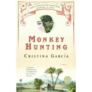 Monkey Hunting, Paperback - Cristina Garcia imagine
