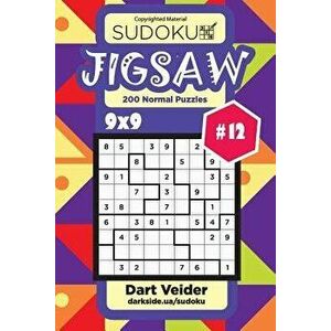 Sudoku Jigsaw - 200 Normal Puzzles 9x9 (Volume 12), Paperback - Dart Veider imagine