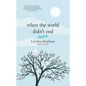 When the World Didn't End: Poems, Hardcover - Caroline Kaufman imagine