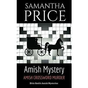 Amish Crossword Murder: Amish Mystery, Paperback - Samantha Price imagine