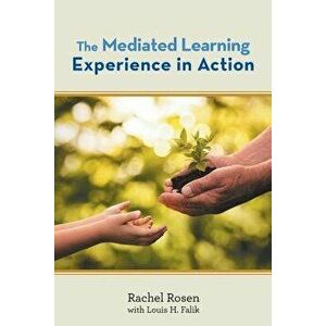 The Mediated Learning Experience in Action, Paperback - Rachel Rosen imagine