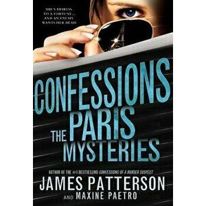 Confessions: The Paris Mysteries, Hardcover - James Patterson imagine
