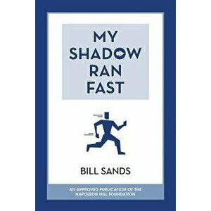 My Shadow Ran Fast, Paperback - Bill Sands imagine