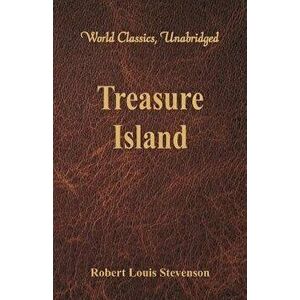 Treasure Island (World Classics, Unabridged), Paperback - Robert Louis Stevenson imagine