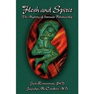 Flesh and Spirit, Paperback - Jack Zimmerman imagine