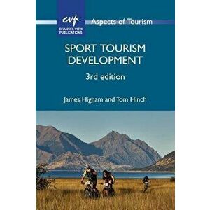 Sport Tourism Development, Paperback - James Higham imagine