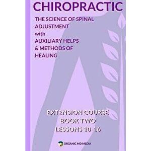 Chiropractic Book Two: The Science of Spinal Adjustment, Paperback - American University imagine