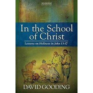 In the School of Christ, Paperback - David Gooding imagine