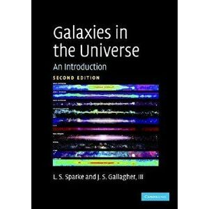 Galaxies in the Universe: An Introduction, Paperback - Linda S. Sparke imagine