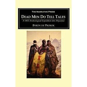 Dead Men Do Tell Tales - Byron Khun de Prorok imagine