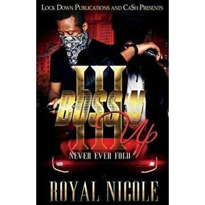 Boss 'n Up 3: Never Ever Fold, Paperback - Royal Nicole imagine
